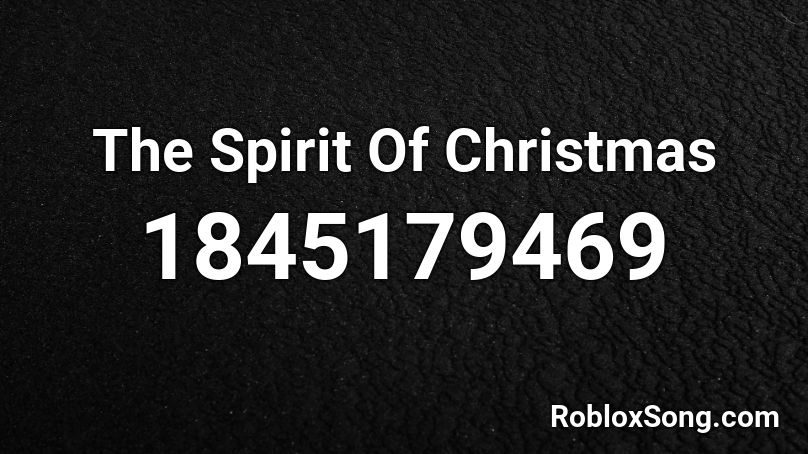 The Spirit Of Christmas Roblox ID