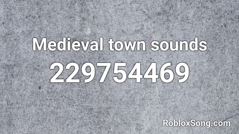 Medieval town sounds Roblox ID