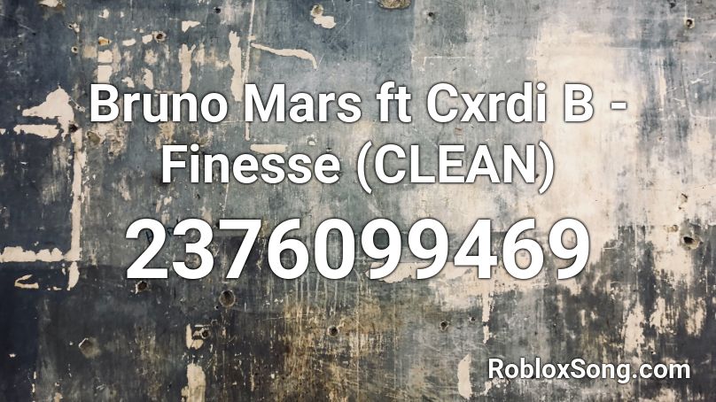Bruno Mars Ft Cxrdi B Finesse Clean Roblox Id Roblox Music Codes - finesse roblox code