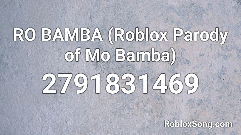 Ro Bamba Roblox Parody Of Mo Bamba Roblox Id Roblox Music Codes - roblox mo bamba music id