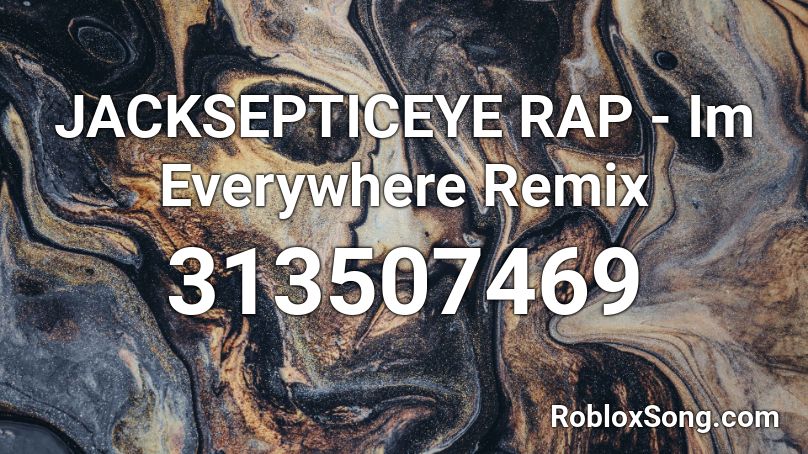 JACKSEPTICEYE RAP - Im Everywhere Remix Roblox ID