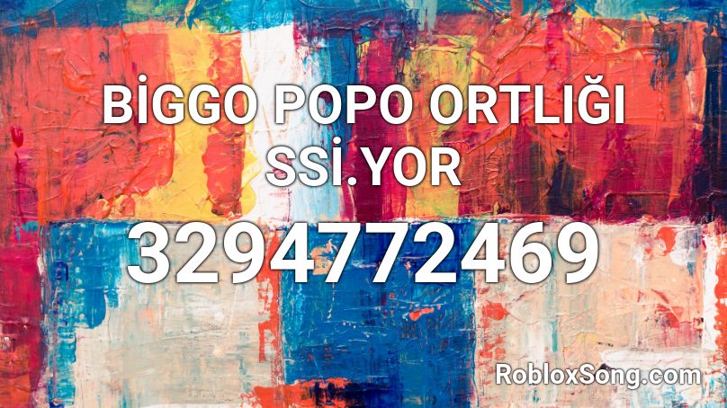 BİGGO POPO ORTLIĞI SSİ.YOR Roblox ID