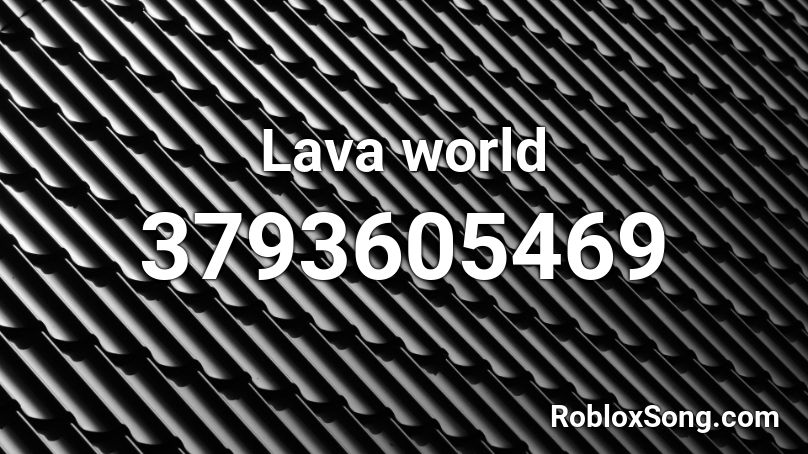 Lava world Roblox ID