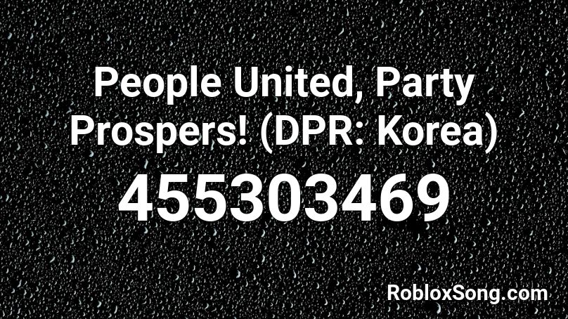 People United, Party Prospers! (DPR: Korea) Roblox ID