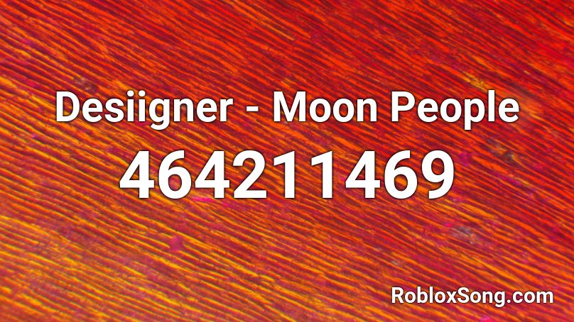 Desiigner - Moon People Roblox ID