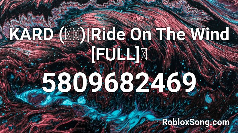 KARD (카드) | Ride On The Wind [FULL] 🌸 Roblox ID