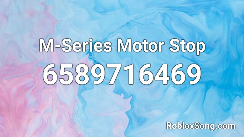 M-Series Motor Stop Roblox ID