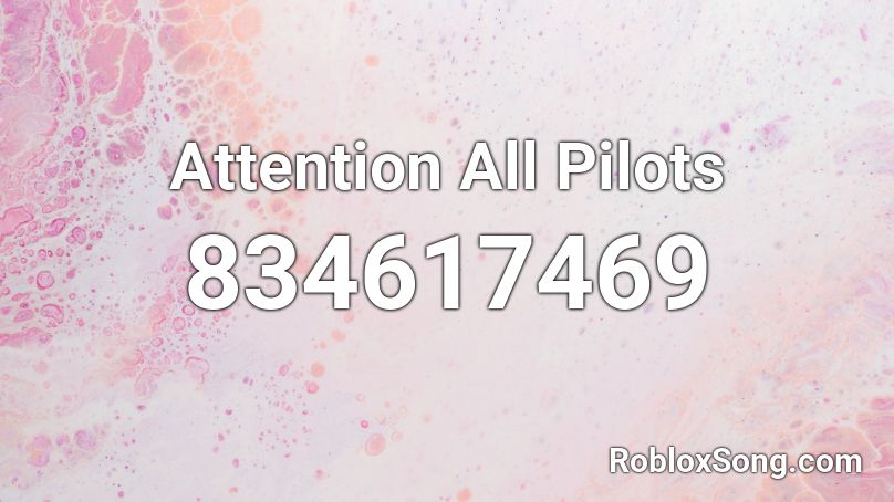 Attention All Pilots Roblox ID
