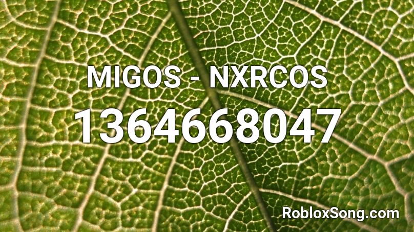 MIGOS - NXRCOS Roblox ID