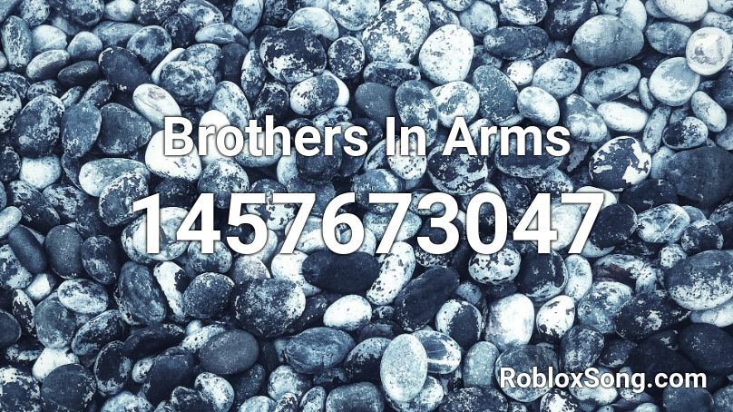 Brothers In Arms Roblox ID