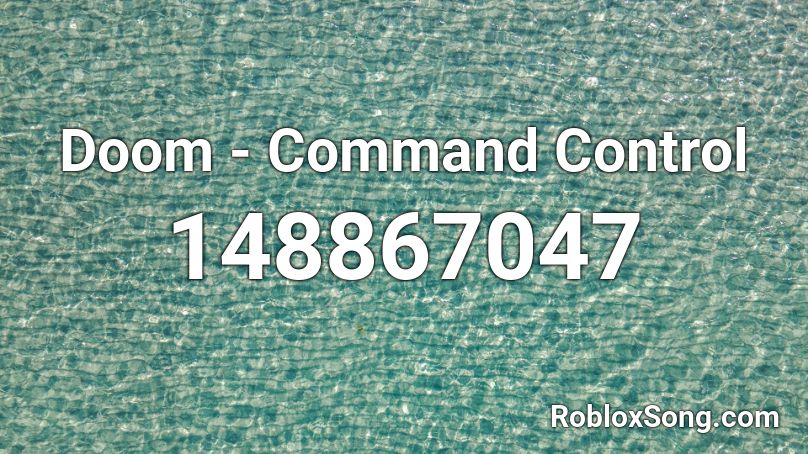 Doom - Command Control Roblox ID