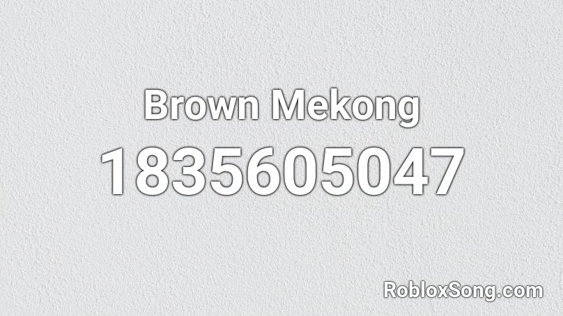 Brown Mekong Roblox ID