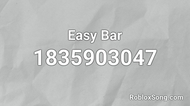 Easy  Bar Roblox ID