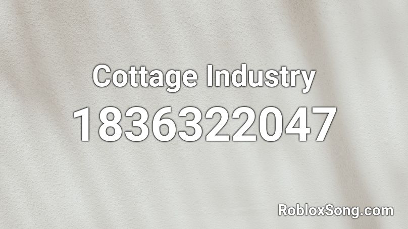 Cottage Industry Roblox ID