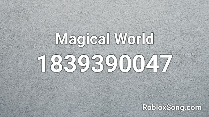 Magical World Roblox ID