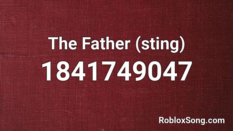 The Father (sting) Roblox ID