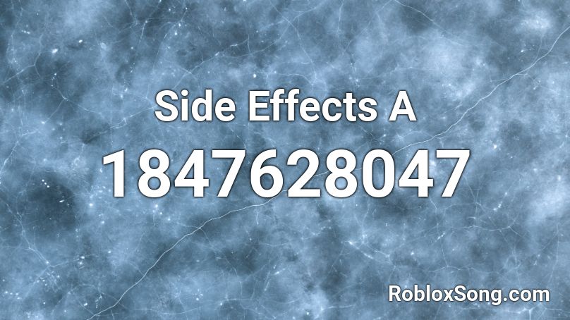 Side Effects A Roblox ID