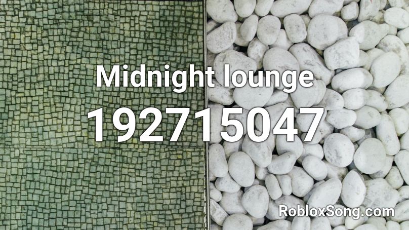 Midnight lounge Roblox ID