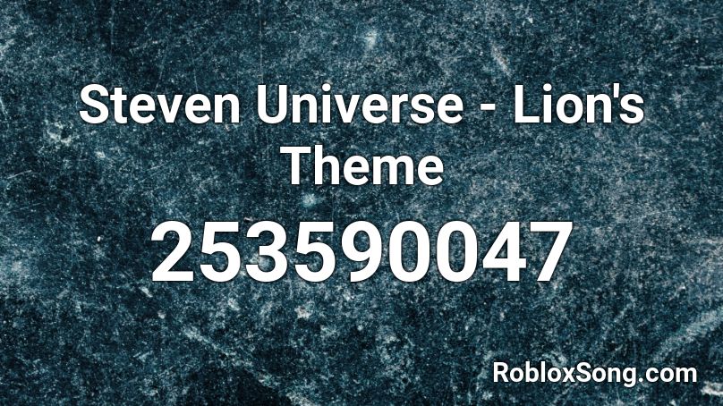 Steven Universe - Lion's Theme Roblox ID