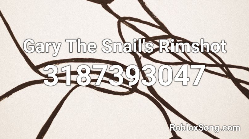 Gary The Snail's Rimshot Roblox ID