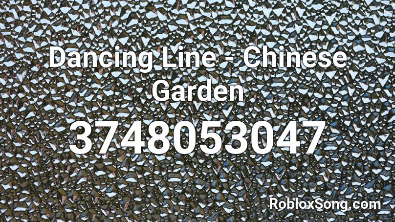 Dancing Line - Chinese Garden Roblox ID