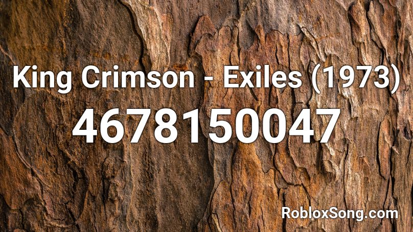 King Crimson - Exiles (1973) Roblox ID