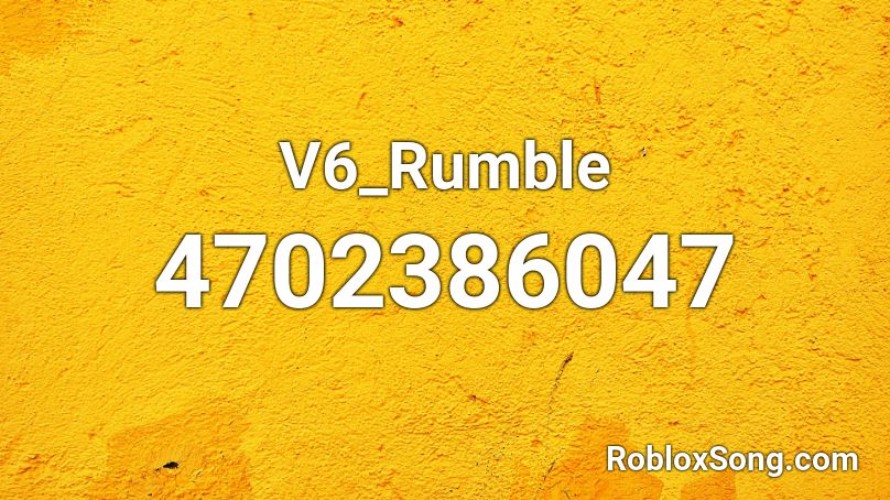 V6_Rumble Roblox ID
