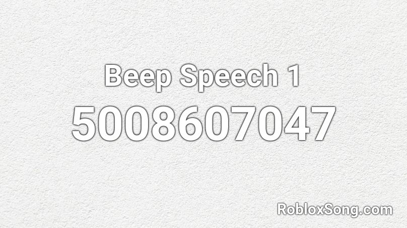 Beep Speech 1 Roblox ID