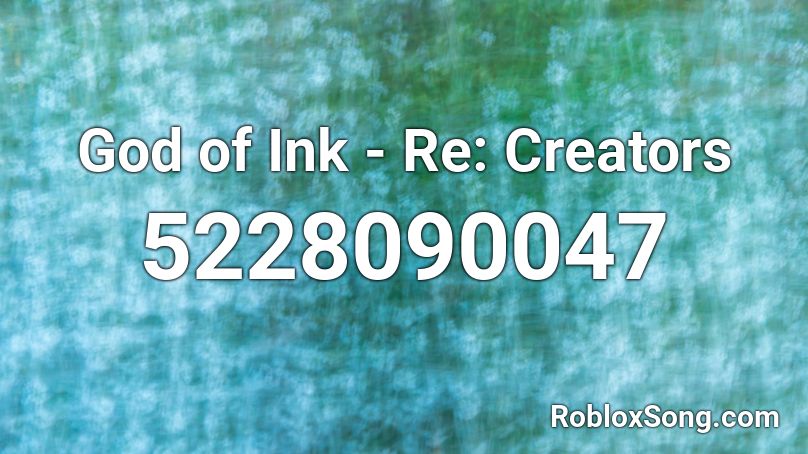 God of Ink - Re: Creators Roblox ID