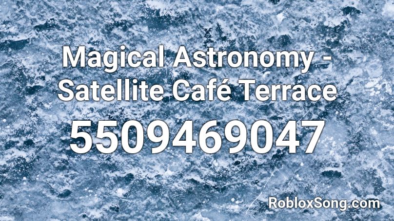 Magical Astronomy - Satellite Café Terrace Roblox ID