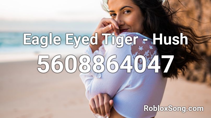 Eagle Eyed Tiger - Hush Roblox ID