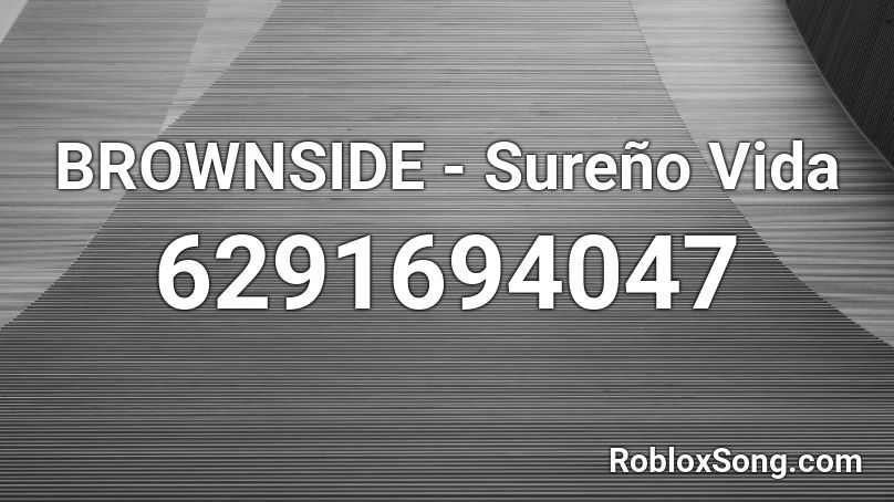 BROWNSIDE - Sureño Vida Roblox ID