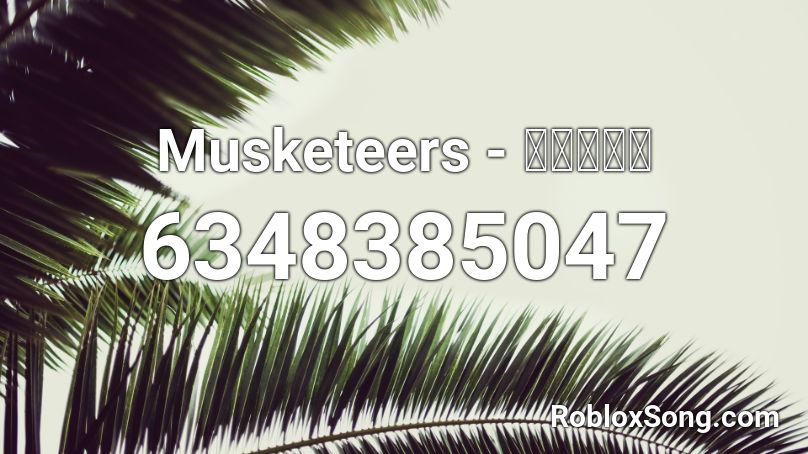 Musketeers - นิทาน Roblox ID