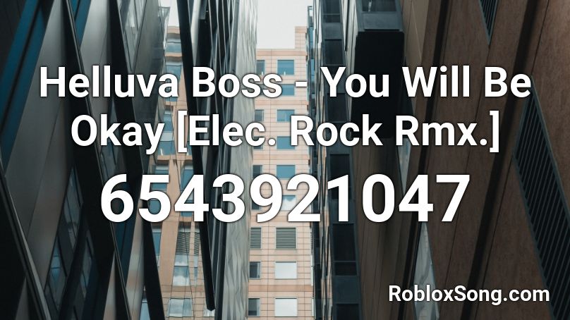 Helluva Boss You Will Be Okay Elec Rock Rmx Roblox Id Roblox Music Codes - roblox ok song