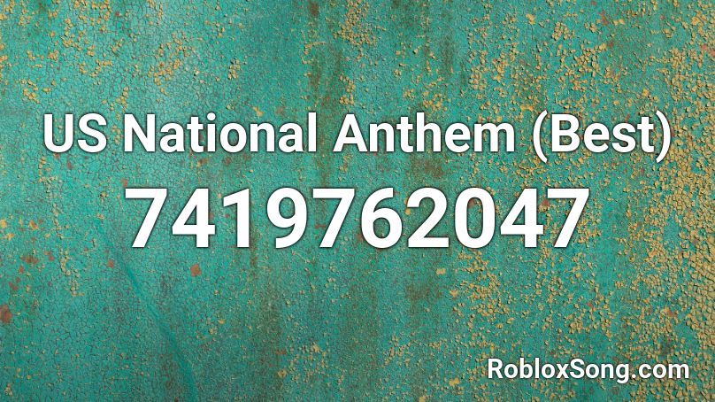 American National Anthem (Best) Roblox ID