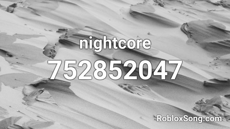 nightcore Roblox ID