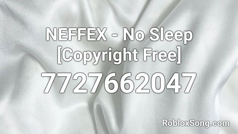 NEFFEX - No Sleep [Copyright Free] Roblox ID