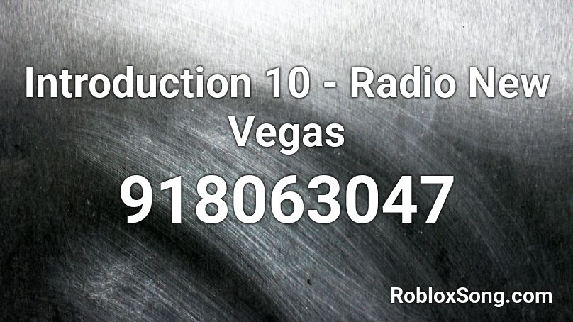 Introduction 10 - Radio New Vegas Roblox ID