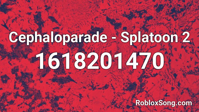 Cephaloparade - Splatoon 2 Roblox ID