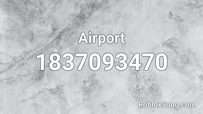 Airport Roblox ID