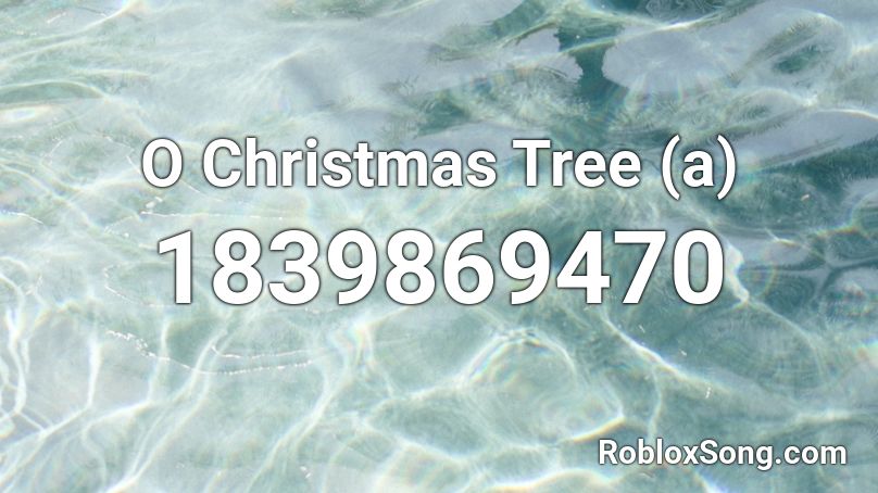 O Christmas Tree (a) Roblox ID