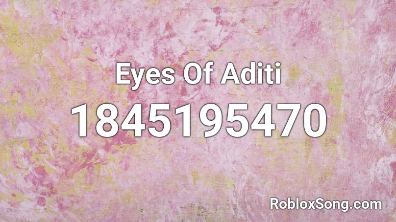 Eyes Of Aditi Roblox ID