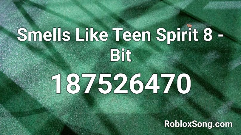 Smells Like Teen Spirit 8 - Bit  Roblox ID