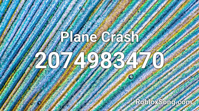 Plane Crash Roblox ID