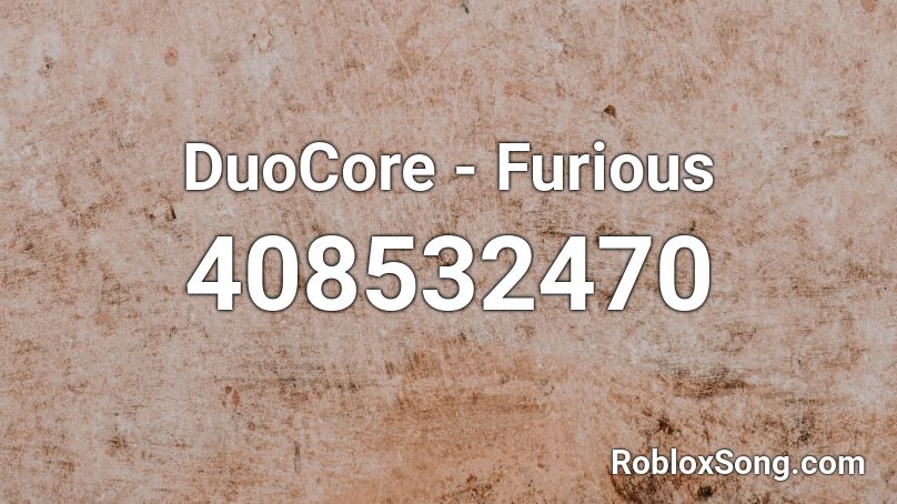 DuoCore - Furious Roblox ID