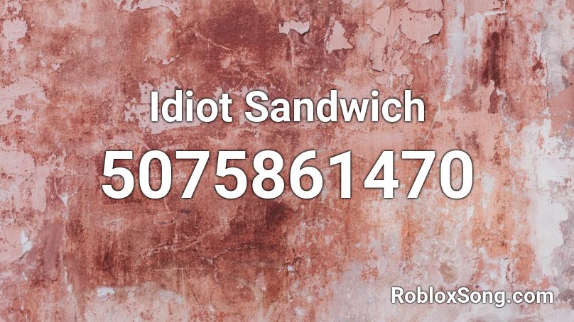 idiot Roblox ID - Roblox music codes