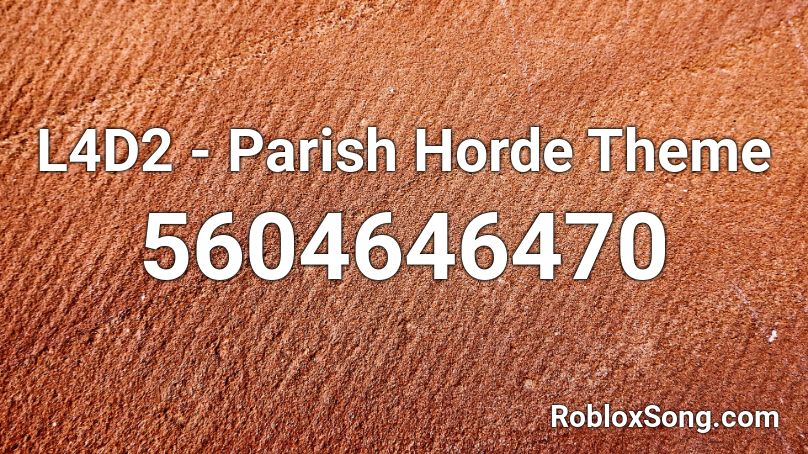 L4D2 - Parish Horde Theme Roblox ID