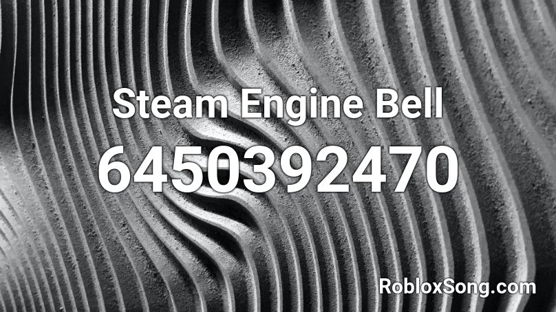 Steam Engine Bell Roblox ID