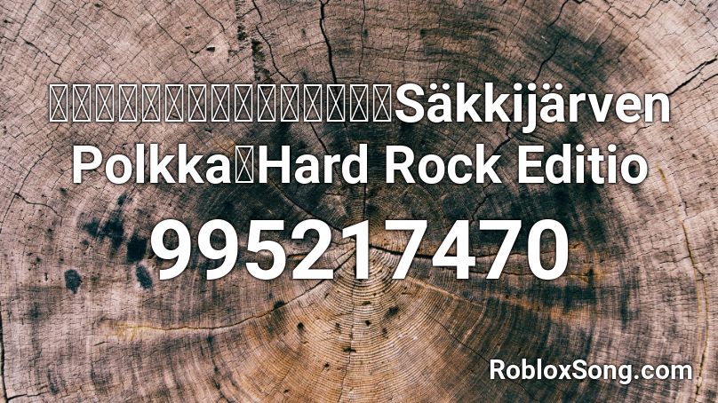 【劇場版ガールズ＆パンツァー】Säkkijärven Polkka【Hard Rock Editio Roblox ID