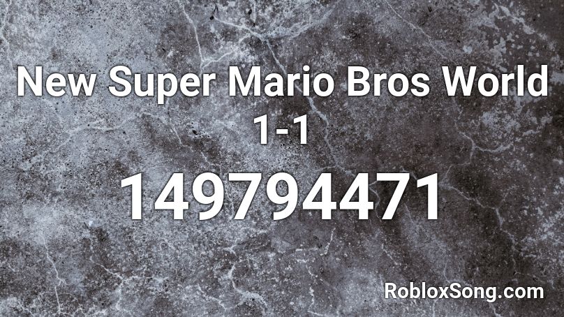 New Super Mario Bros World 1 1 Roblox Id Roblox Music Codes - super mario theme song roblox id
